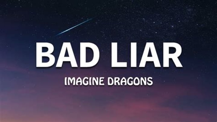 Imagine Dragons - Bad Liar Lyrics Meaning